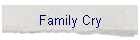 Family Cry